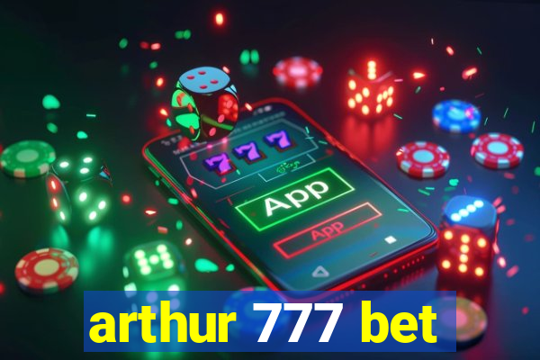 arthur 777 bet